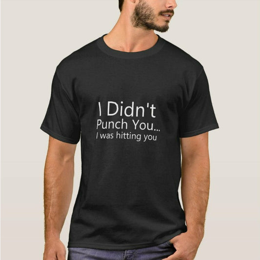 I Didn't Punch You - XX-Large